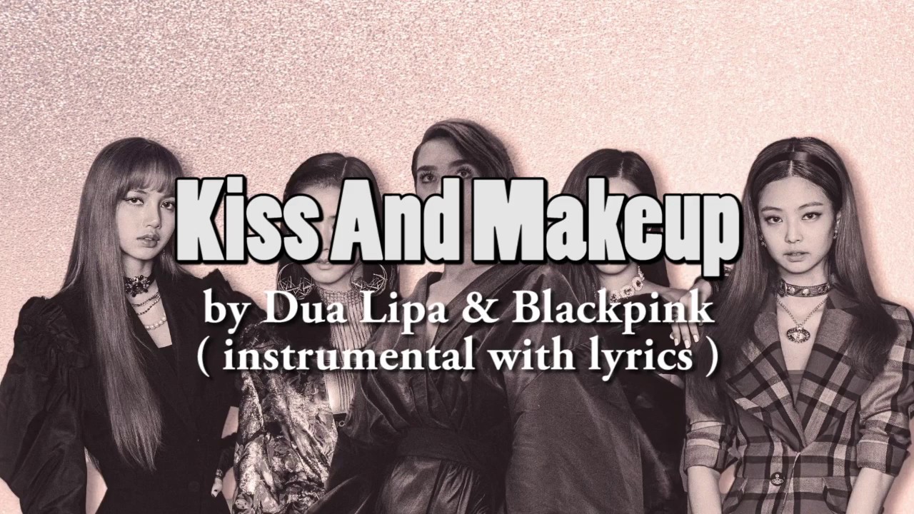 Dua Lipa & BLACKPINK Kiss and Make Up KARAOKE Instrumental With