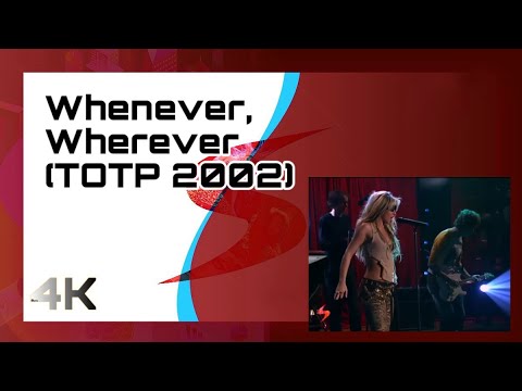 Shakira - Whenever, Wherever (TOTP 2002) [4K Remastered]