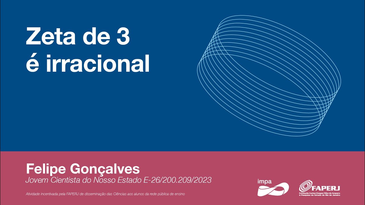 Zeta de 3 é irracional - Felipe Gonçalves