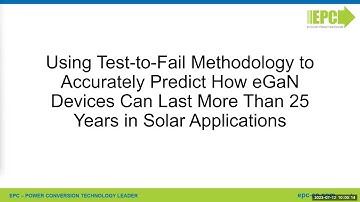 Accurately Predict How eGaN Devices Can Last More Than 25 Years in Solar Applications