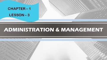 Differences between Administration and Management | Principles of Management