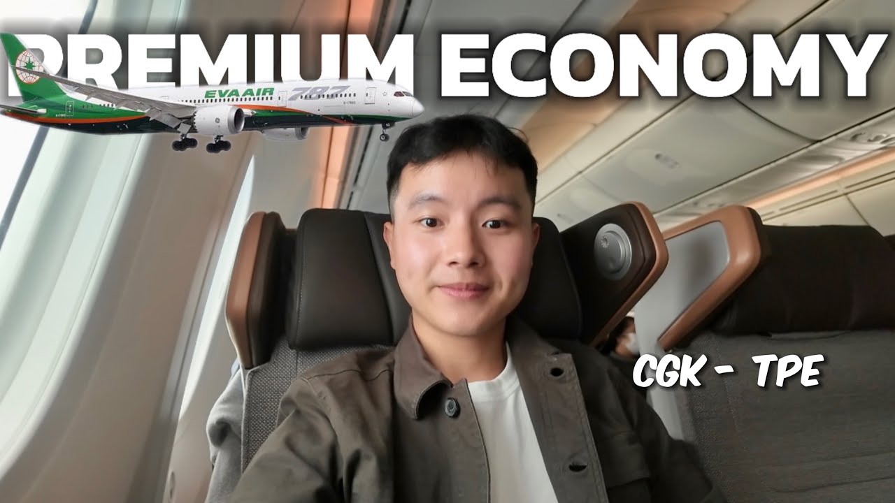 ✈️Review Kabin Premium Economy Baru EVA Air Boeing 787-9 Jakarta - Taipei