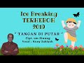 Lagu ice breaking terheboh 2019  tangan diputar  om sinung