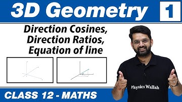 3D Geometry 01 : Direction COSINES, Direction Ratios, Equation of Line | Class 12 NCERT