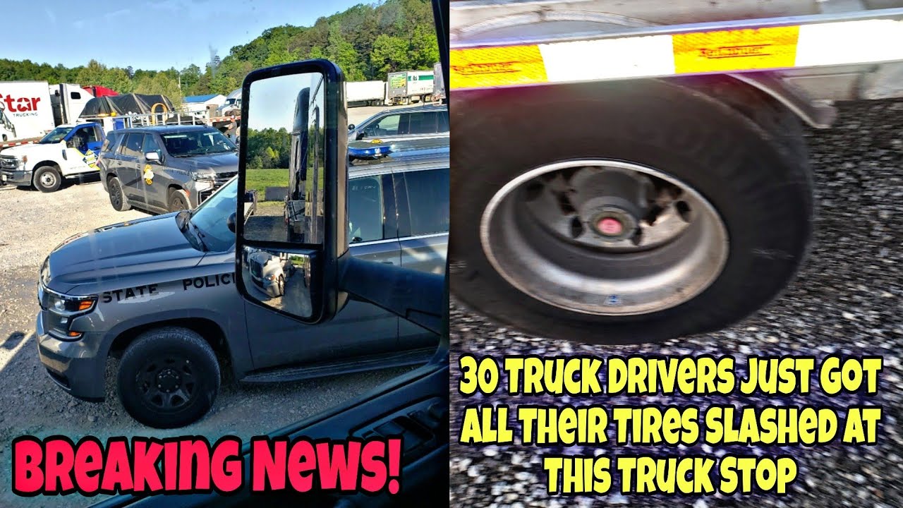 30 Truck Drivers Just Got All Their Tires Slashed At Truck Stop 🤯 Troopers Investigating Tire Shops