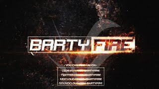 Barty Fire @ Feel My Fire #74