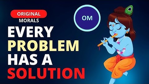Every problem has a solution | 4K || Original Morals || English