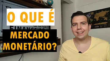 O que é um mercado monetário?