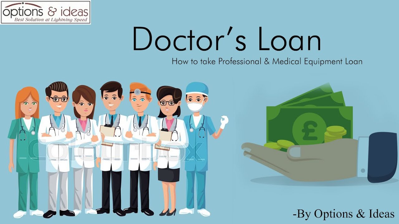 Doctor's Loan How to take Professional & Medical Equipment Loan YouTube