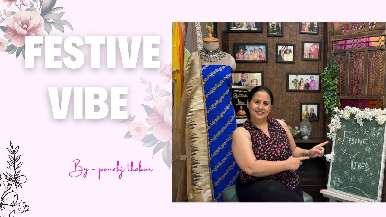 Presenting Festive Vibe Collection by Pankaj Thakur- Studio CKC