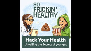 Hack Your Health: Unveiling the Secrets of Your Gut