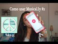COMO USAR MUSICAL.LY #2 Video 95 Xime Ponch
