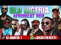 OLD NIGERIA AFROBEAT MIX DJ LIGHTER KIZZ DANIEL PSQUARE DAVIDO WIZKID ICE PRINCE