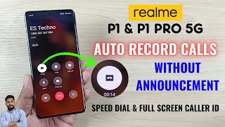 Realme P1 5G & P1 Pro 5G : Enable Auto Record Calls Without Announcement