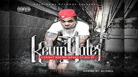 Kevin Gates - Thuggin Hard - I Dont Know What 2 Call It Vol. 1 Mixtape