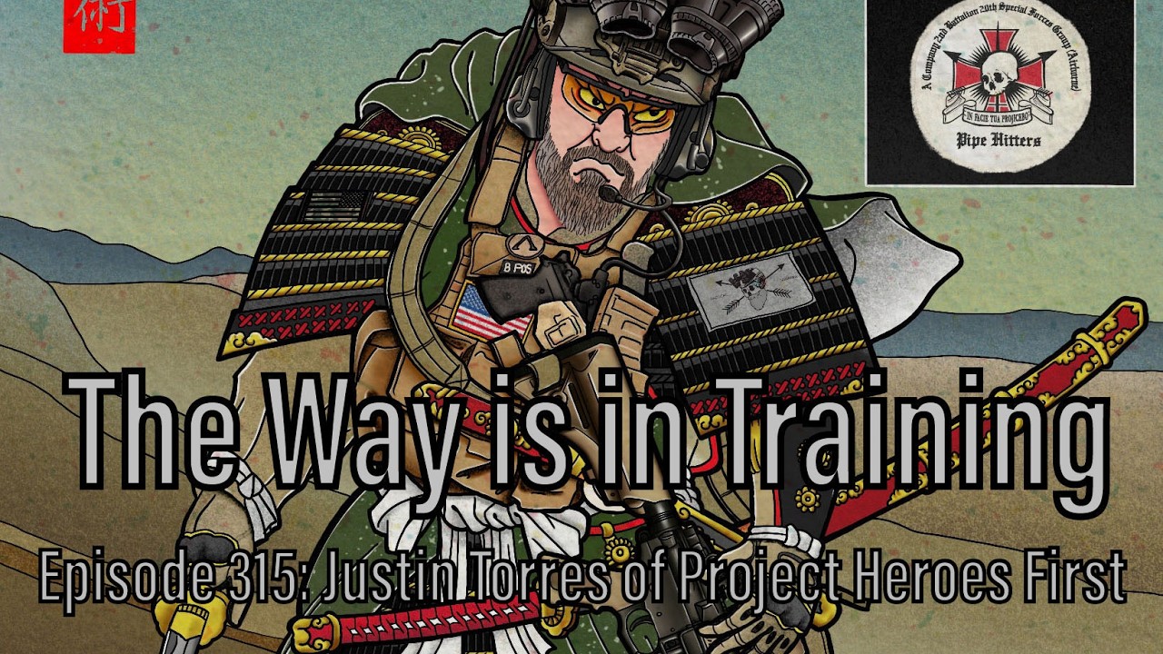 The Way is in Training Episode 315: Justin Torres of Project Heroes First