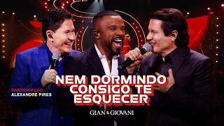 Nem Dormindo Consigo te Esquecer - DVD Planeta Sonho - @GianeGiovaniOficial e @AlexandrePires