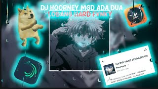 DJ HOORNEY MGD ADA DUA LOBANG[KANE]||VIRAL TIKTOK🎵