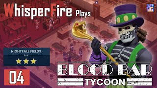 Blood Bar Tycoon - Ep 04 - Story Mode: Nightfall Fields