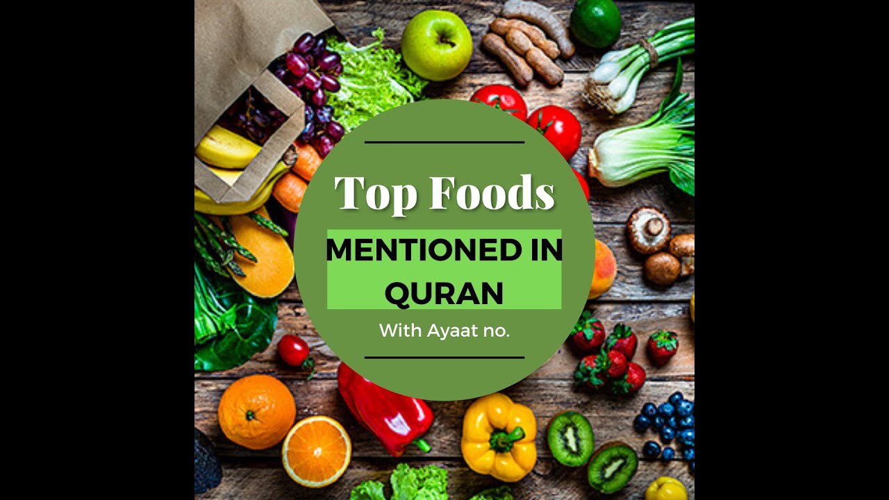 Top 10 foods and drinks are mentioned in the HOLY QURAN with verse num