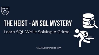 The Heist - An SQL Mystery | Learn SQL While Solving A Crime