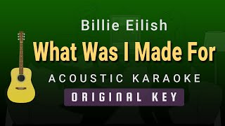 What Was I Made For - Billie Eilish (Acoustic Karaoke)