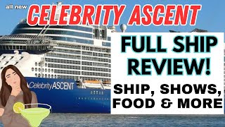 The all-new Celebrity Ascent! An honest full ship review. Is this the right ship for you?