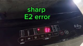 Sharp automatic washing machine E2 ERROR #washingmachinerepair 