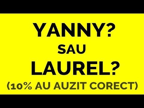 Video: Laurel Sau Yanny: Ce Auzim și De Ce