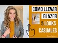 Cómo llevar blazer: 5 looks casuales I Consuelo Guzmán, Asesora de Imagen y Personal Shopper