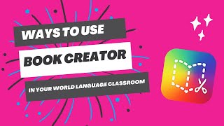 Ways To Use Book Creator In Your World Language Classroom