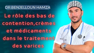 Le Rôle Des Bas De Contention, Crèmes Et Médicaments Dans Le Traitement Des Varices