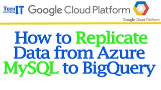 How to Replicate Data from Azure MySQL to BigQuery: Step-by-Step Guide | GCP Tutorial | Datastream