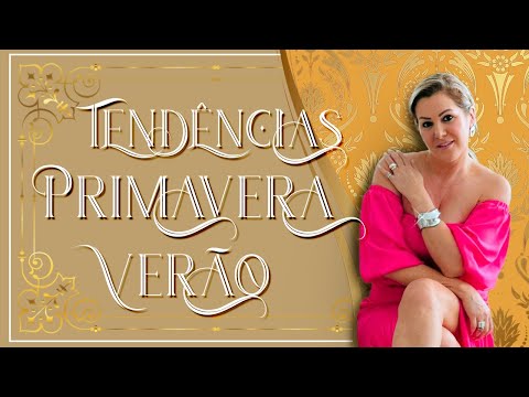 Vídeo: 3 Tendências Imperdíveis Para A Temporada Primavera-verão