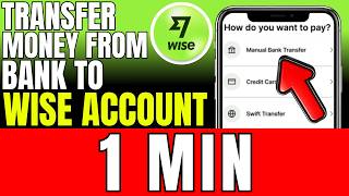 How To Transfer Money From Bank To Wise Account (2026)