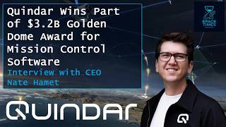 Quindar Wins Golden Dome Contract for Mission Management Software | Interview with CEO Nate Hamet