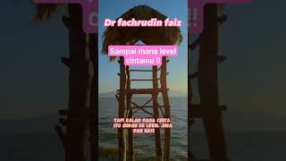 Level Cinta  Dr Fachrudin Faiz