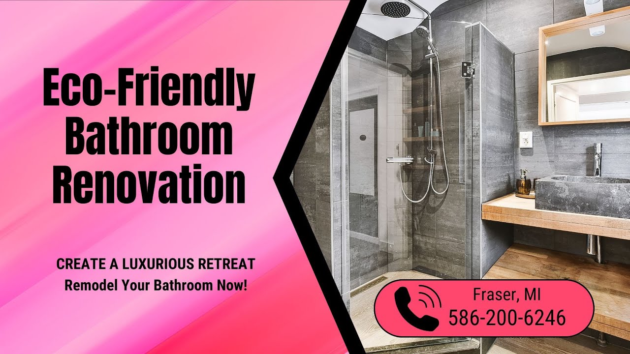 Eco Friendly Bathroom Renovation Fraser, MI