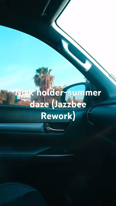 nick Holder-summer daze( jazzbee rework)