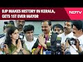 Kerala BJP Mayor | BJP Makes History In Kerala, Gets 1st Ever Mayor In Big Pre-Poll Boost