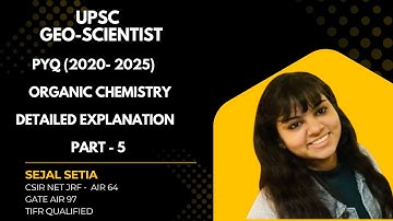 Previous Year Questions for UPSC Geo-Scientist Chemistry 2020-2025 |Organic Chemistry | Geochemist