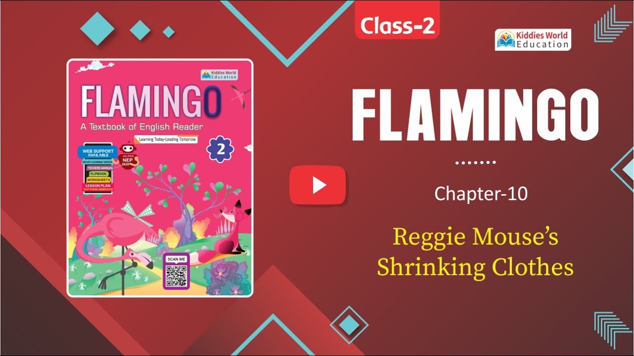 Flamingo Class-2 Ch 10 Reggie Mouse's Shrinking Clothes - YouTube