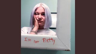 I'm not Pretty