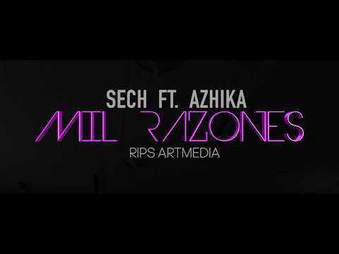 Sech Ft. Azhika - Mil Razones