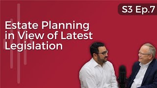 Estate Planning in View of Latest Legislation - BankCents S3 Episode 7