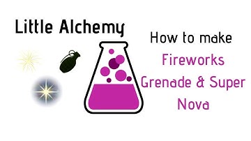 Little Alchemy-How To Make Fireworks, Grenade & Super Nova Cheats & Hints