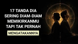 17 Tanda Seseorang Diam-Diam Masih Memikirkanmu, Meski Tidak Pernah Mengatakannya