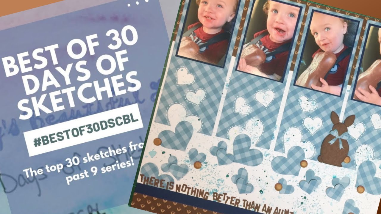 Best of 30 Days of Sketches/Scrapbook Process/There is Nothing Better