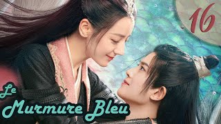 [vosfr] Série chinoise Le Murmure Bleu EP 16 sous-titre français  | The Blue Whisper