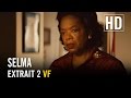 Selma  extrait 2 vf